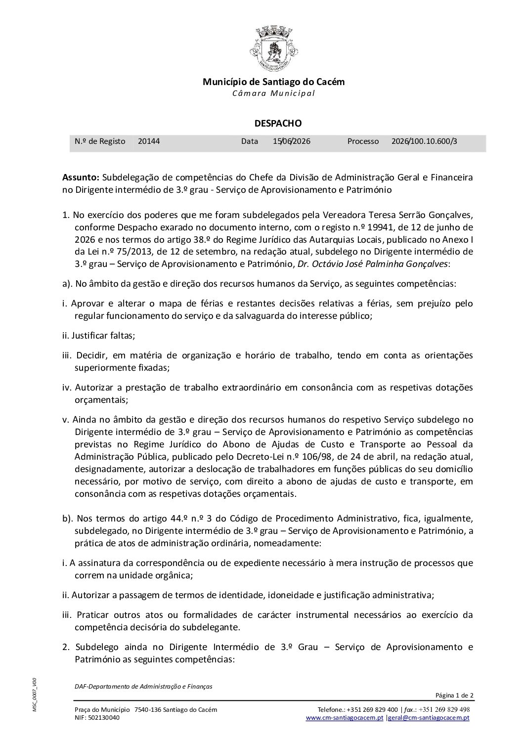 33 Subdelegação de competências do Chefe da Divisão de Administração Geral e Financeira no Dirigente intermédio de 3.º grau – Serviço de Aprovisionamento e Património