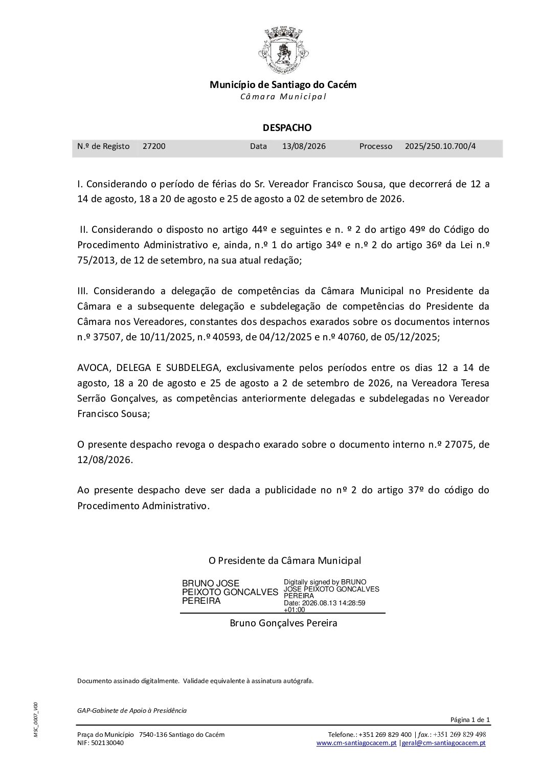 46 Despacho – Férias do Senhor Vereador Francisco Sousa – Redistribuição de Pelouros de 12 a 14 de agosto, 18 a 20 de agosto e 25 de agosto a 2 de setembro