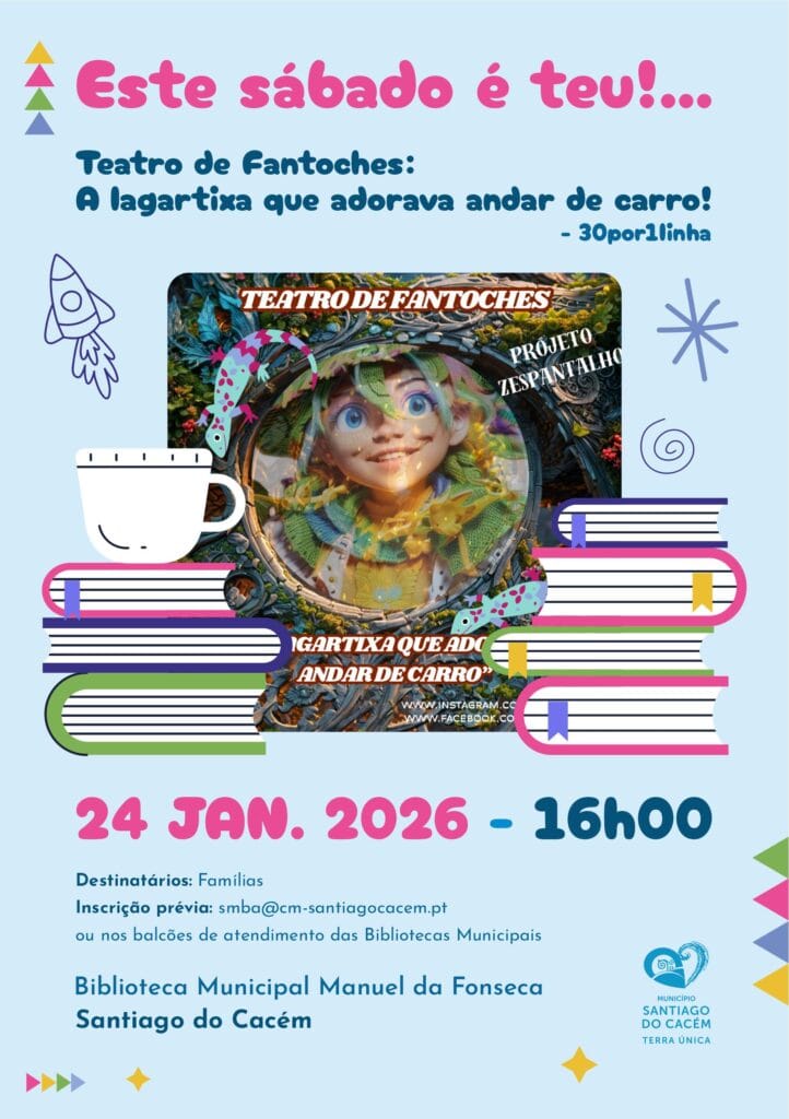 Este sábado é Teu!... Teatro de Fantoches: A Lagartinha que adorava andar de carro!