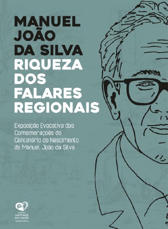 Exposição "Manuel João da Silva - Riqueza dos Falares Regionais"