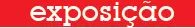 exposição