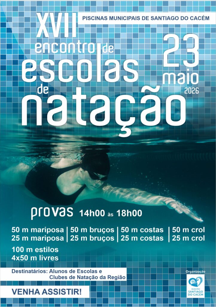 No dia 24 de maio realiza-se o XVI Encontro de Escolas de Natação, a partir das 14h00, nas Piscinas Municipais, em Santiago do Cacém. Destinatários: Alunos não federados de escolas de natação da Região. O encontro será composto por 10 provas: <i class="fa fa-"swimming-pool" fa-"" "" " ></i> 50 m Mariposa; <i class="fa fa-"swimming-pool" fa-"" "" " ></i> 25 m Mariposa; <i class="fa fa-"swimming-pool" fa-"" "" " ></i> 50 m Bruços; <i class="fa fa-"swimming-pool" fa-"" "" " ></i> 25 m Bruços; <i class="fa fa-"swimming-pool" fa-"" "" " ></i> 50 m Costas; <i class="fa fa-"swimming-pool" fa-"" "" " ></i> 25 m Costas; <i class="fa fa-"swimming-pool" fa-"" "" " ></i> 50 m Crol; <i class="fa fa-"swimming-pool" fa-"" "" " ></i> 25 m Crol; <i class="fa fa-"swimming-pool" fa-"" "" " ></i> 100 m Estilos; <i class="fa fa-"swimming-pool" fa-"" "" " ></i> Estafetas 4x50 m Livres - Mistos XVII Encontro de Escolas de Natação