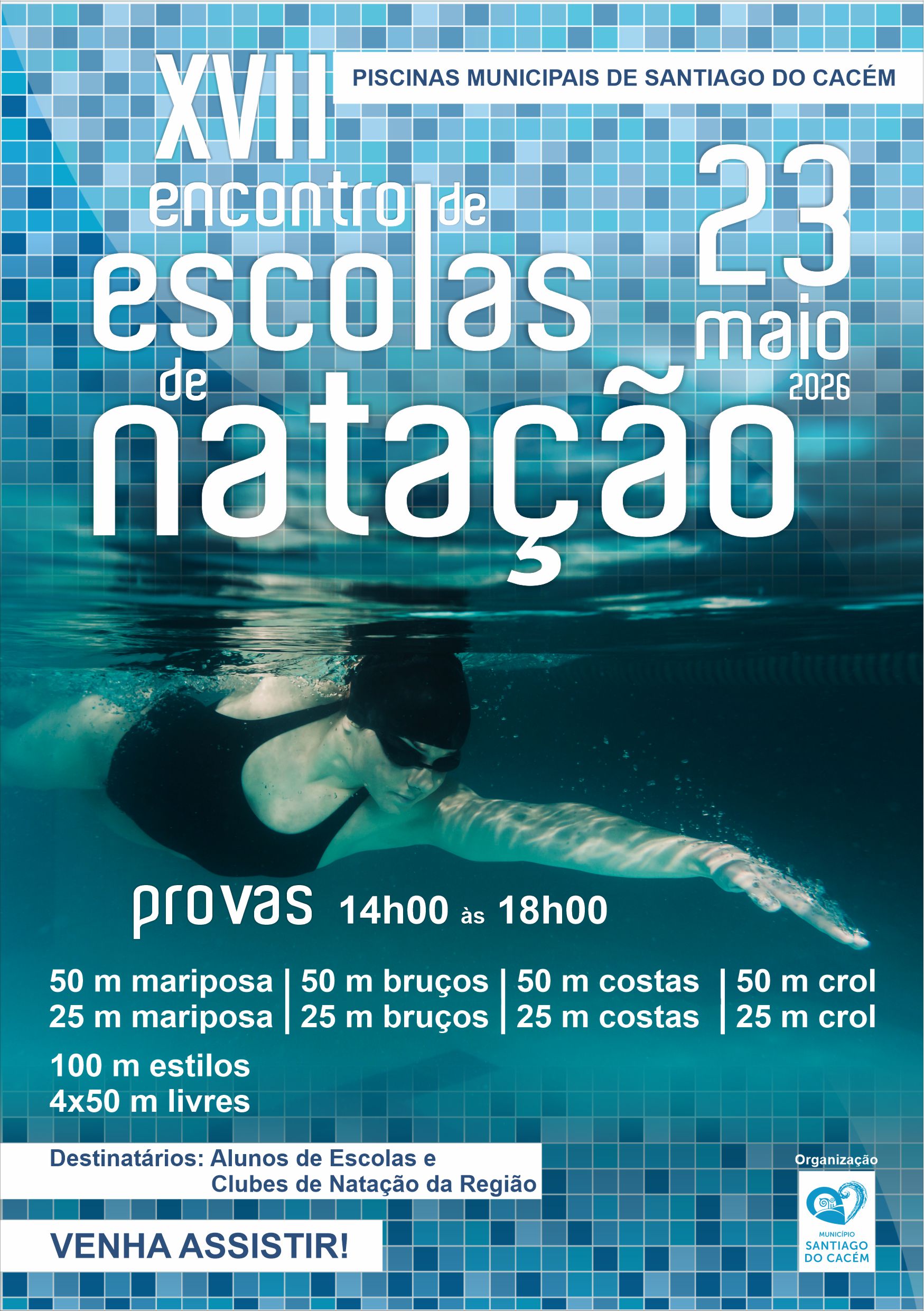 No dia 24 de maio realiza-se o XVI Encontro de Escolas de Natação, a partir das 14h00, nas Piscinas Municipais, em Santiago do Cacém. Destinatários: Alunos não federados de escolas de natação da Região. O encontro será composto por 10 provas: <i class="fa fa-"swimming-pool" fa-"" "" " ></i> 50 m Mariposa; <i class="fa fa-"swimming-pool" fa-"" "" " ></i> 25 m Mariposa; <i class="fa fa-"swimming-pool" fa-"" "" " ></i> 50 m Bruços; <i class="fa fa-"swimming-pool" fa-"" "" " ></i> 25 m Bruços; <i class="fa fa-"swimming-pool" fa-"" "" " ></i> 50 m Costas; <i class="fa fa-"swimming-pool" fa-"" "" " ></i> 25 m Costas; <i class="fa fa-"swimming-pool" fa-"" "" " ></i> 50 m Crol; <i class="fa fa-"swimming-pool" fa-"" "" " ></i> 25 m Crol; <i class="fa fa-"swimming-pool" fa-"" "" " ></i> 100 m Estilos; <i class="fa fa-"swimming-pool" fa-"" "" " ></i> Estafetas 4x50 m Livres - Mistos XVII Encontro de Escolas de Natação