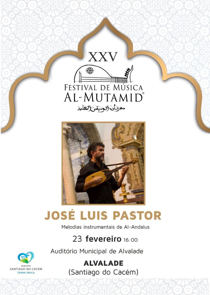 JOSÉ LUÍS PASTOR – Melodias instrumentais de Al-Andalus | Cine Teatro Vitória - Artur de Sousa Pinto | Ermidas-Sado