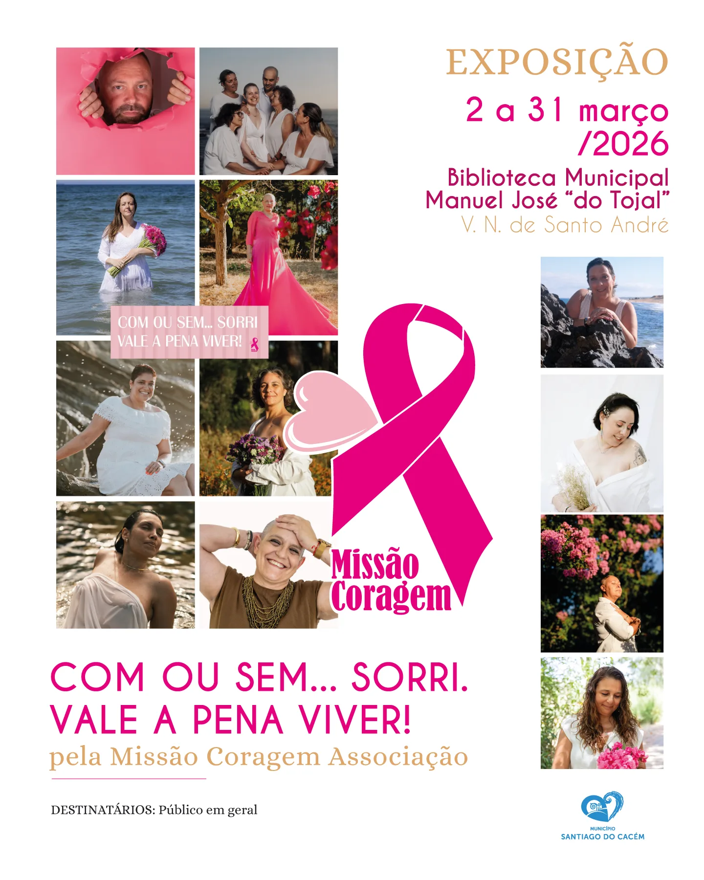 Exposição "Com ou Sem...Sorri. Vale a pena viver!"